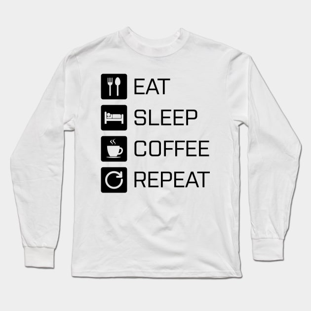 Eat Sleep Coffee Repeat - black Long Sleeve T-Shirt by NVDesigns